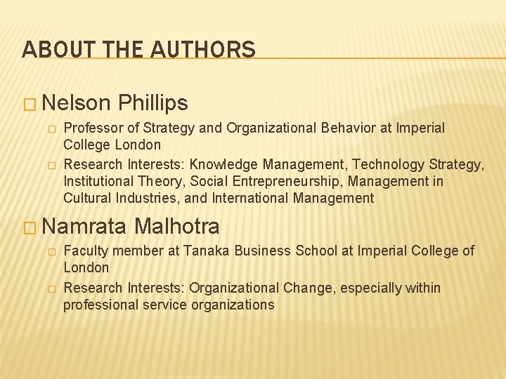 ABOUT THE AUTHORS � Nelson � � Phillips Professor of Strategy and Organizational Behavior