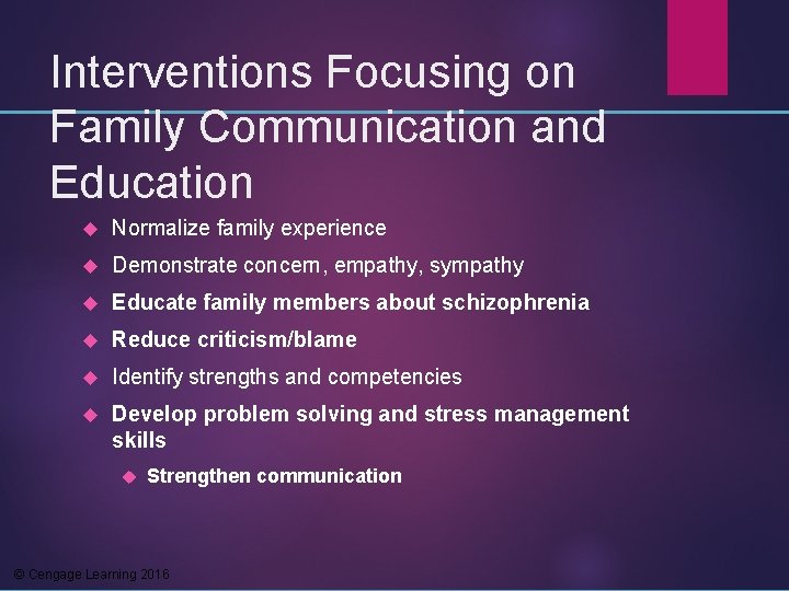 Interventions Focusing on Family Communication and Education Normalize family experience Demonstrate concern, empathy, sympathy