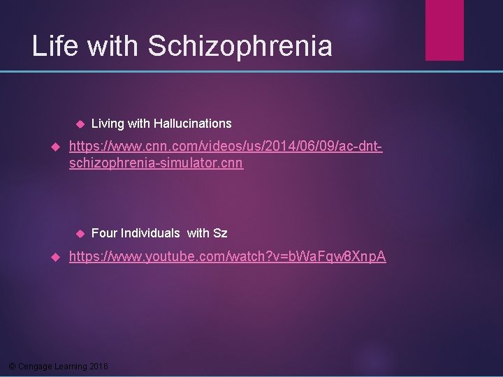 Life with Schizophrenia https: //www. cnn. com/videos/us/2014/06/09/ac-dntschizophrenia-simulator. cnn Living with Hallucinations Four Individuals with