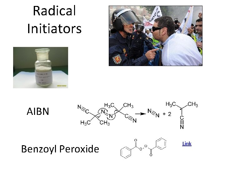 Radical Initiators AIBN Benzoyl Peroxide Link 