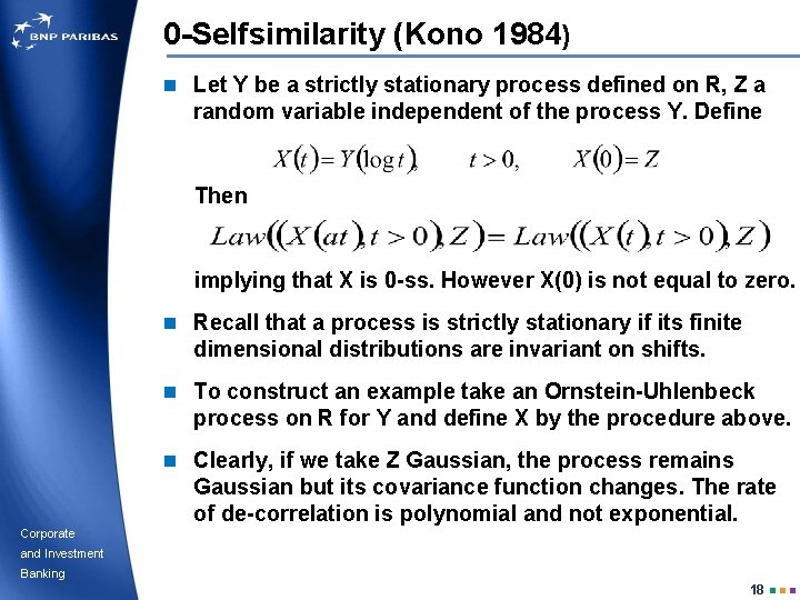 0 -Selfsimilarity (Kono 1984) n Let Y be a strictly stationary process defined on