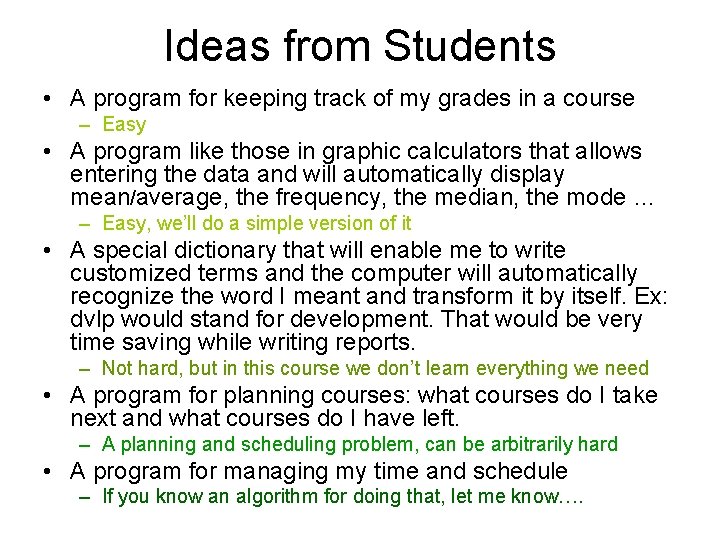 Ideas from Students • A program for keeping track of my grades in a Ideas from Students • A program for keeping track of my grades in a