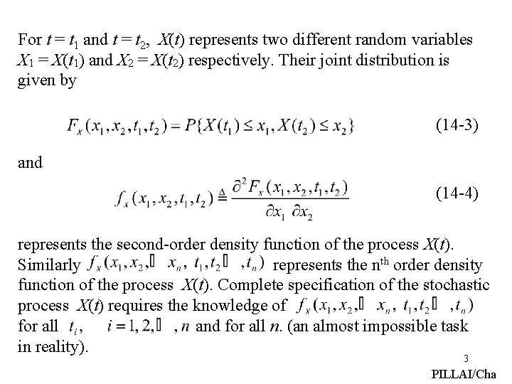 For t = t 1 and t = t 2, X(t) represents two different