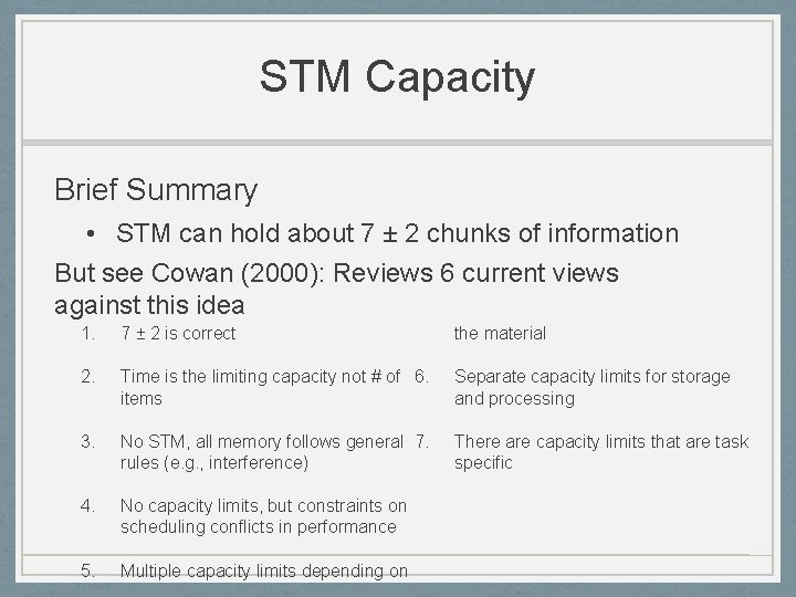 STM Capacity Brief Summary • STM can hold about 7 ± 2 chunks of