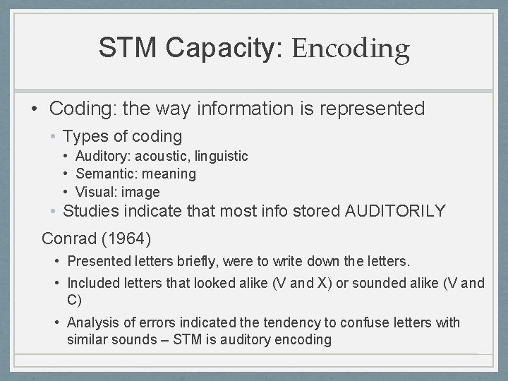 STM Capacity: Encoding • Coding: the way information is represented • Types of coding