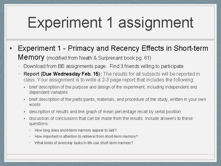 Experiment 1 assignment • Experiment 1 - Primacy and Recency Effects in Short-term Memory