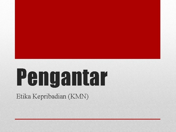 Pengantar Etika Kepribadian (KMN) 