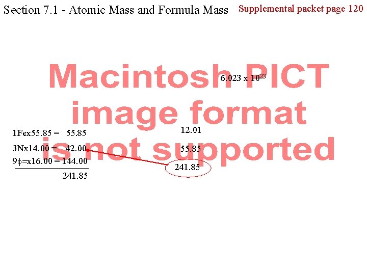 Section 7. 1 - Atomic Mass and Formula Mass Supplemental packet page 120 6.