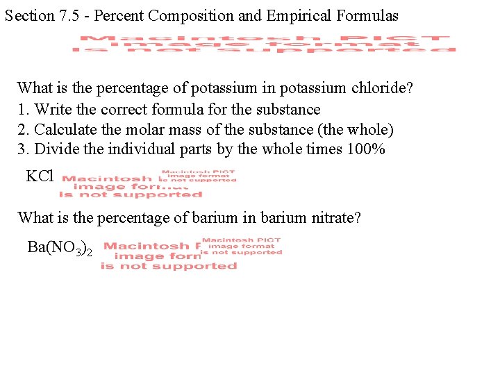 Section 7. 5 - Percent Composition and Empirical Formulas What is the percentage of