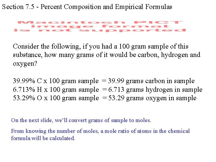 Section 7. 5 - Percent Composition and Empirical Formulas Consider the following, if you