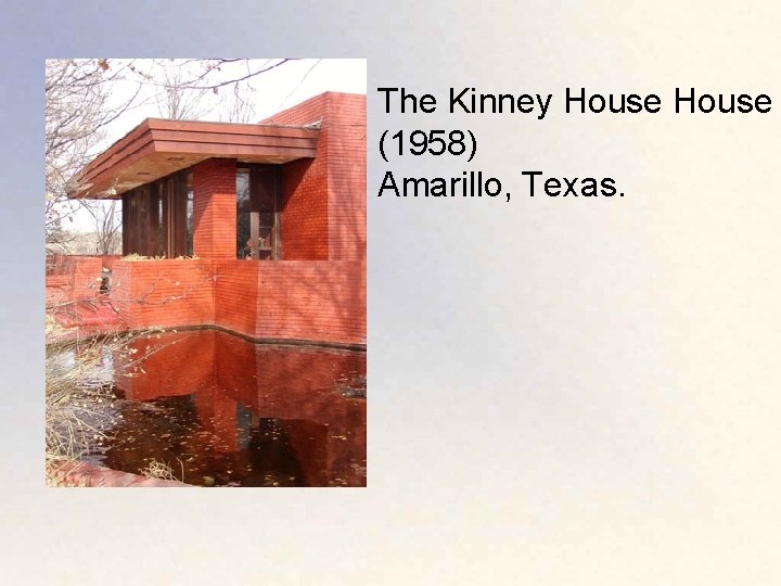 The Kinney House (1958) Amarillo, Texas. 