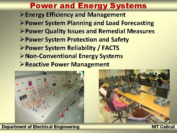 Power and Energy Systems ØEnergy Efficiency and Management ØPower System Planning and Load Forecasting