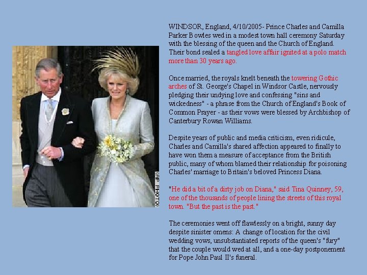 WINDSOR, England, 4/10/2005 - Prince Charles and Camilla Parker Bowles wed in a modest