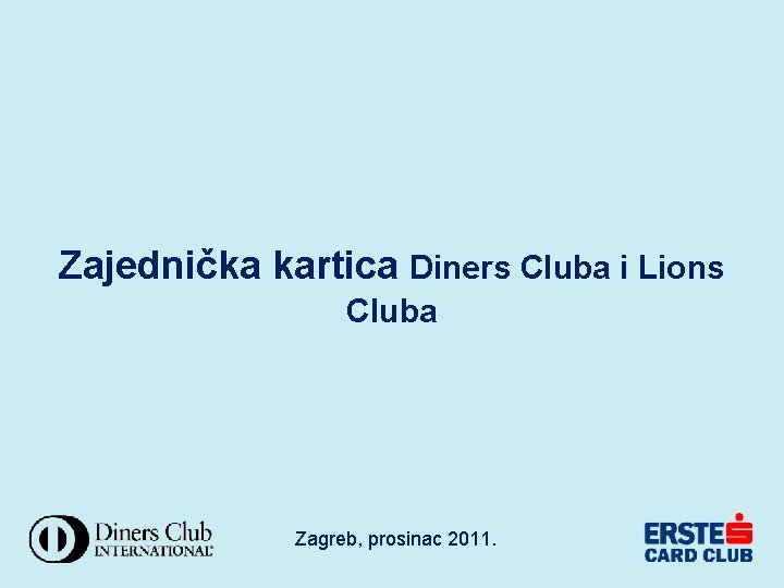 Zajednička kartica Diners Cluba i Lions Cluba Zagreb, prosinac 2011. 