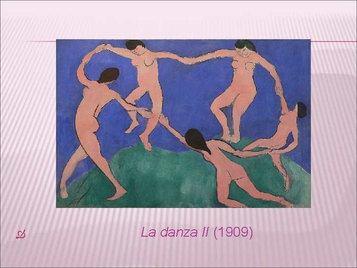  La danza II (1909) 