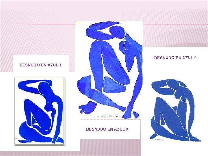 DESNUDO EN AZUL 2 DESNUDO EN AZUL 1 DESNUDO EN AZUL 3 