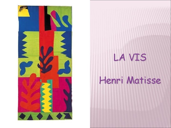 LA VIS Henri Matisse 