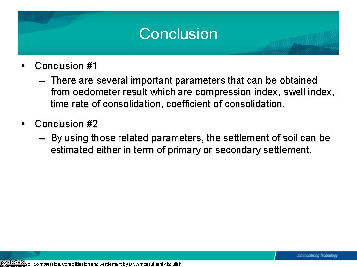 Conclusion • Conclusion #1 – There are several important parameters that can be obtained