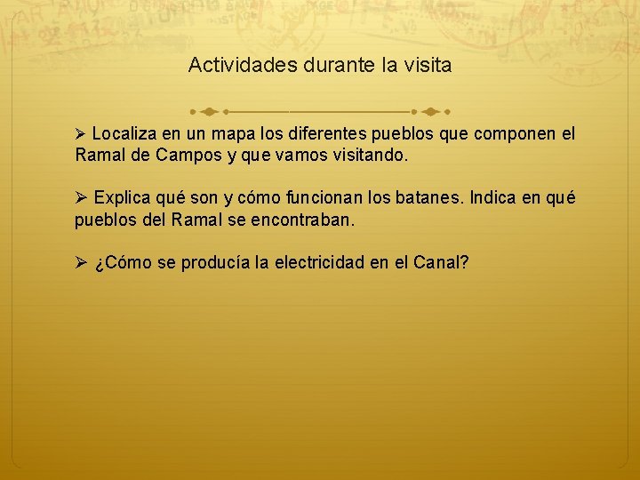 Actividades durante la visita Ø Localiza en un mapa los diferentes pueblos que componen Actividades durante la visita Ø Localiza en un mapa los diferentes pueblos que componen