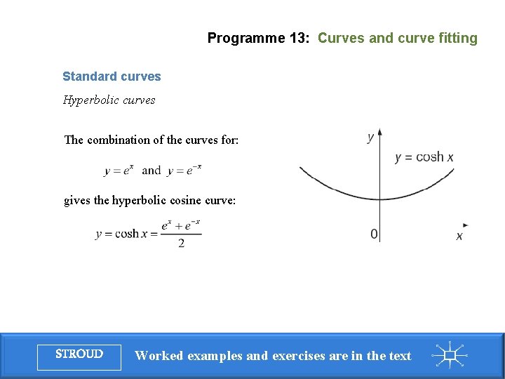 Programme 13: Curves and curve fitting Standard curves Hyperbolic curves The combination of the