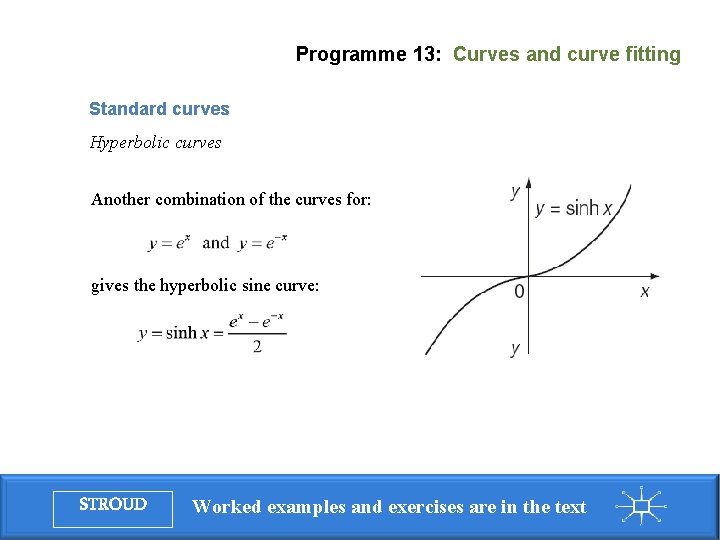 Programme 13: Curves and curve fitting Standard curves Hyperbolic curves Another combination of the