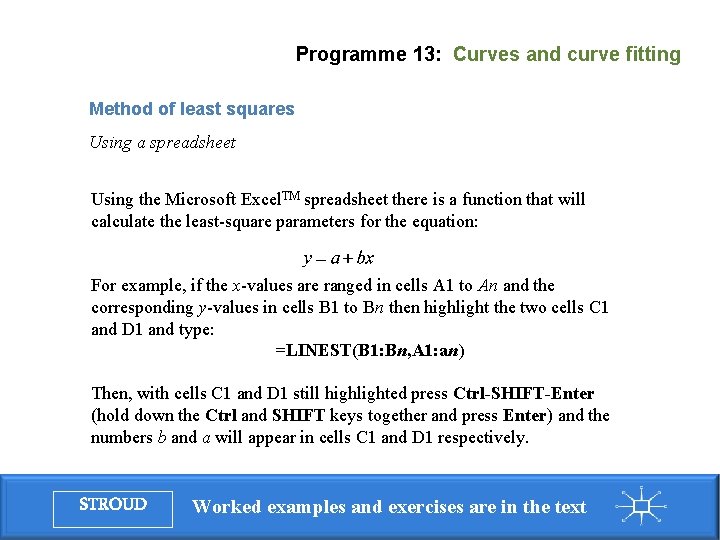 Programme 13: Curves and curve fitting Method of least squares Using a spreadsheet Using