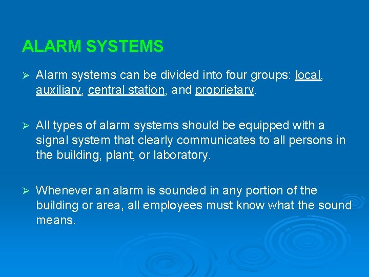 ALARM SYSTEMS Ø Alarm systems can be divided into four groups: local, auxiliary, central