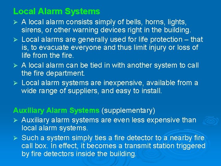 Local Alarm Systems Ø Ø A local alarm consists simply of bells, horns, lights,