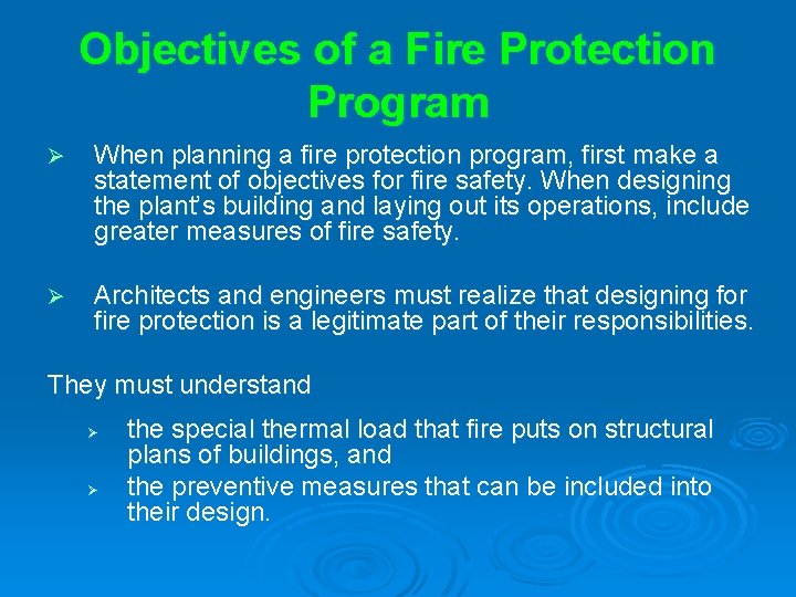 Objectives of a Fire Protection Program Ø When planning a fire protection program, first