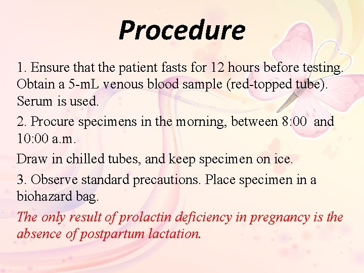 Procedure 1. Ensure that the patient fasts for 12 hours before testing. Obtain a