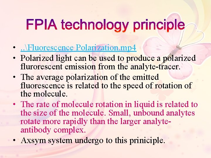  • . . Fluorescence Polarization. mp 4 • Polarized light can be used