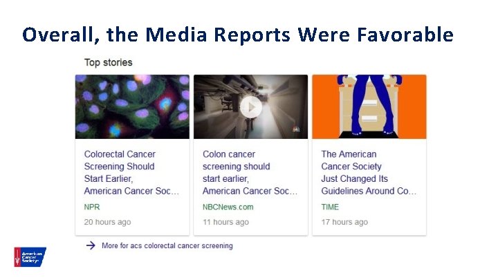 Overall, the Media Reports Were Favorable 