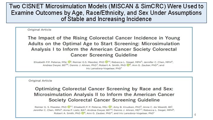 Two CISNET Microsimulation Models (MISCAN & Sim. CRC) Were Used to Examine Outcomes by