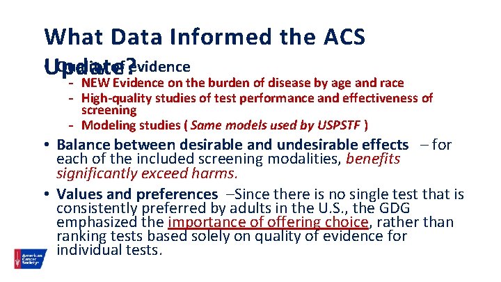 What Data Informed the ACS • Update? Quality of evidence - NEW Evidence on