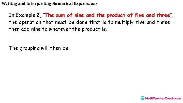 Writing and Interpreting Numerical Expressions In Example 2, “The sum of nine and the