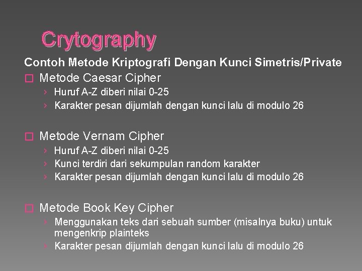 Crytography Contoh Metode Kriptografi Dengan Kunci Simetris/Private � Metode Caesar Cipher › Huruf A-Z