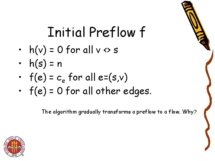 Initial Preflow f • • h(v) = 0 for all v <> s h(s)