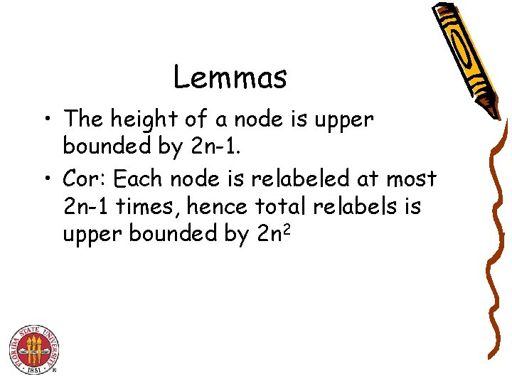 Lemmas • The height of a node is upper bounded by 2 n-1. •
