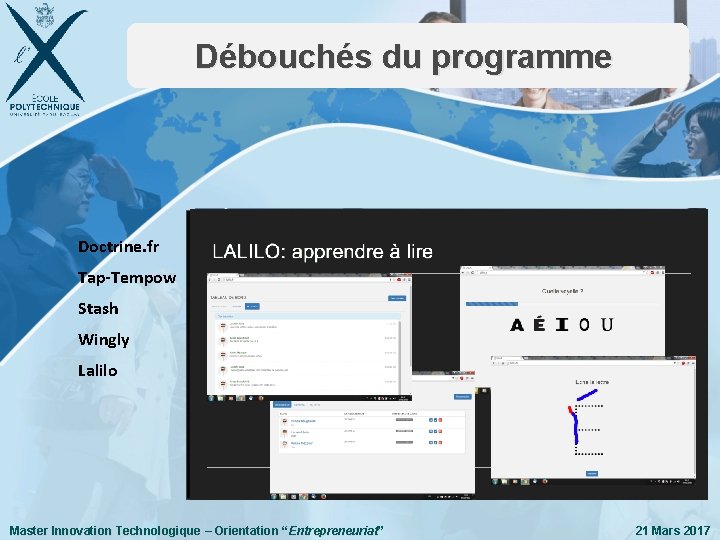 Débouchés du programme Doctrine. fr Tap-Tempow Stash Wingly Lalilo Master Innovation Technologique Entrepreneuriat” ”