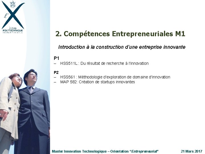 2. Compétences Entrepreneuriales M 1 Introduction à la construction d’une entreprise innovante P 1