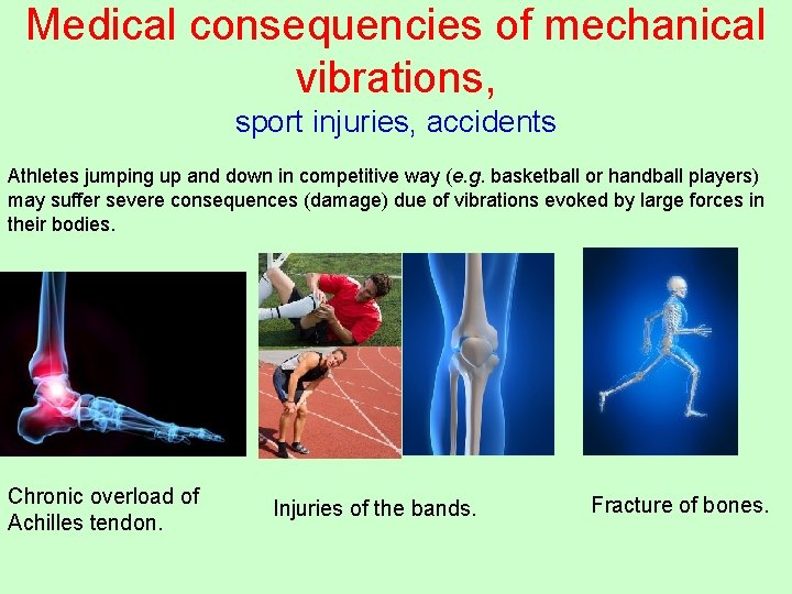 Medical consequencies of mechanical vibrations, sport injuries, accidents Athletes jumping up and down in