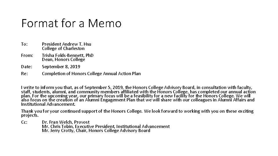 Format for a Memo To: From: Date: Re: President Andrew T. Hsu College of