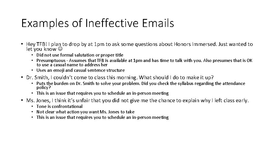 Examples of Ineffective Emails • Hey TFB! I plan to drop by at 1