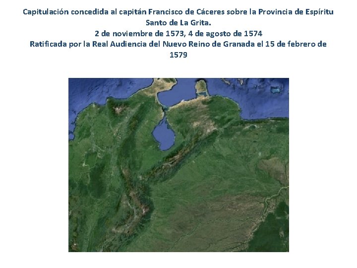 Capitulación concedida al capitán Francisco de Cáceres sobre la Provincia de Espíritu Santo de Capitulación concedida al capitán Francisco de Cáceres sobre la Provincia de Espíritu Santo de