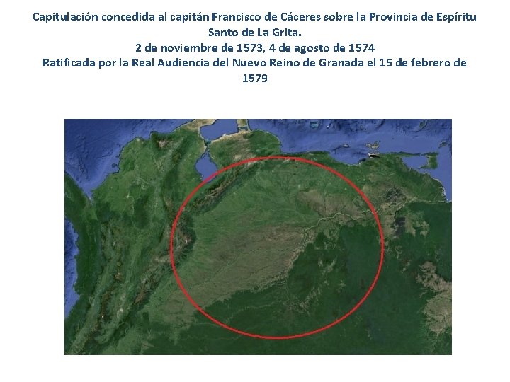 Capitulación concedida al capitán Francisco de Cáceres sobre la Provincia de Espíritu Santo de Capitulación concedida al capitán Francisco de Cáceres sobre la Provincia de Espíritu Santo de