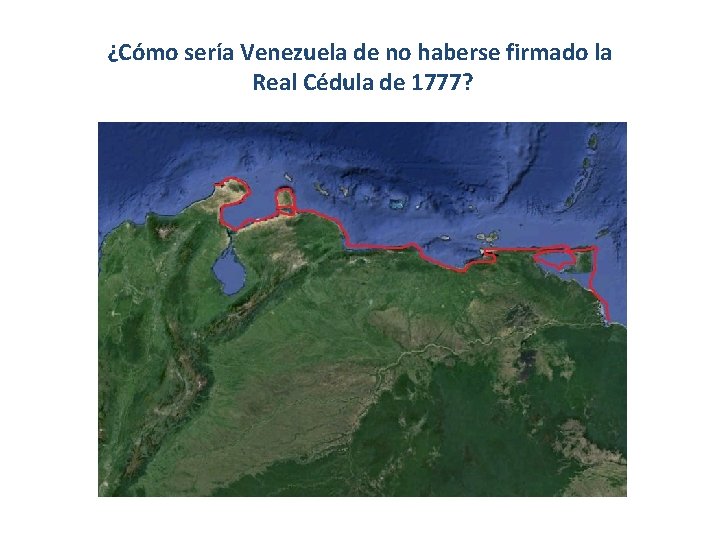 ¿Cómo sería Venezuela de no haberse firmado la Real Cédula de 1777? ¿Cómo sería Venezuela de no haberse firmado la Real Cédula de 1777?