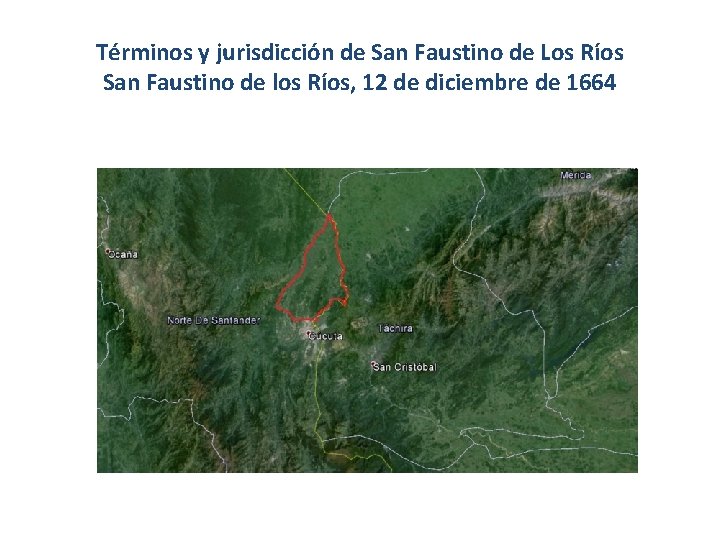Términos y jurisdicción de San Faustino de Los Ríos San Faustino de los Ríos, Términos y jurisdicción de San Faustino de Los Ríos San Faustino de los Ríos,