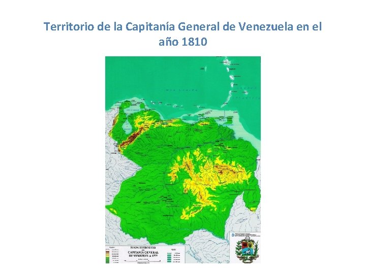 Territorio de la Capitanía General de Venezuela en el año 1810 Territorio de la Capitanía General de Venezuela en el año 1810