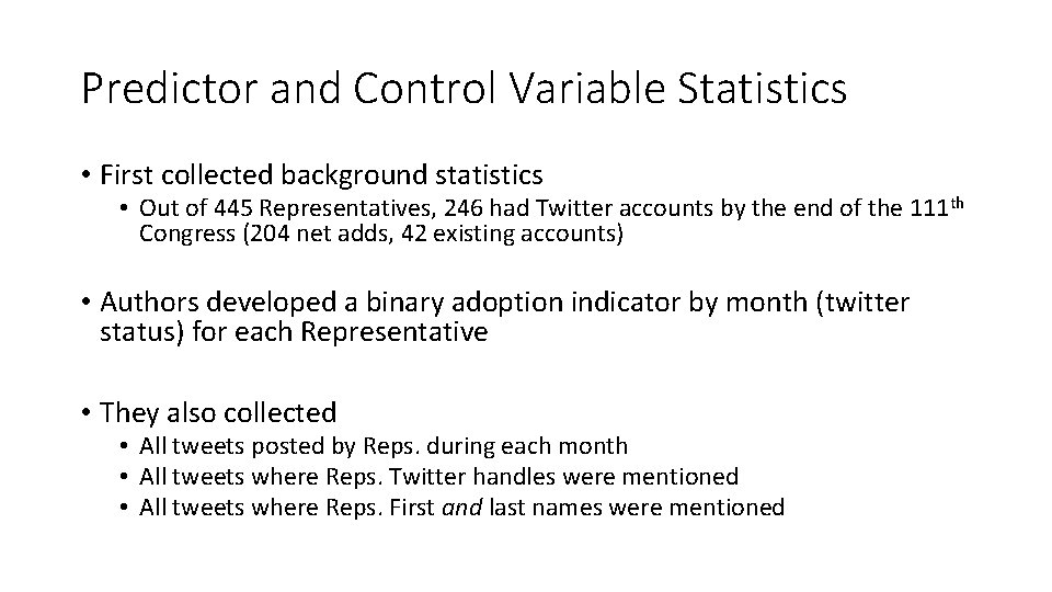 Predictor and Control Variable Statistics • First collected background statistics • Out of 445