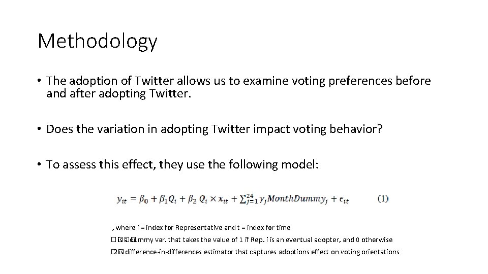 Methodology • The adoption of Twitter allows us to examine voting preferences before and